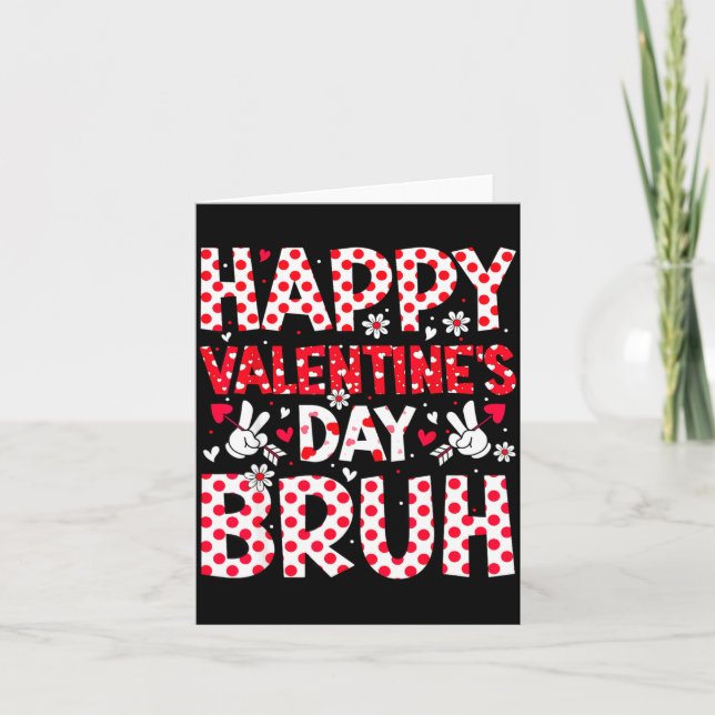 Carte Happy Valentines Day Bruh Heart Valentine Boys Gir (Devant)