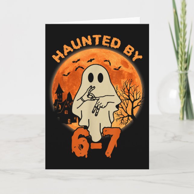 Carte Haunted By 67 Halloween Ghost Six Seven Gen Alpha  (Devant)
