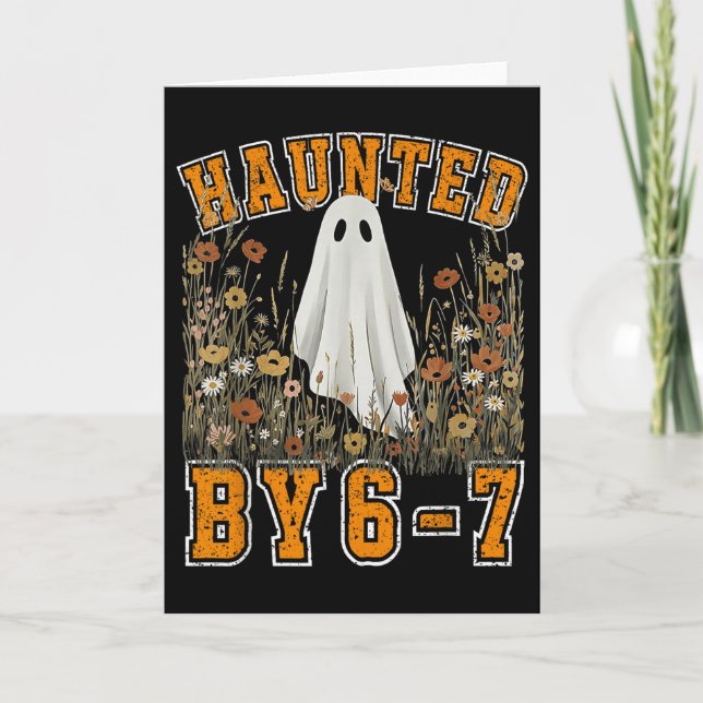 Carte Haunted By 6 7 Ghost Floral 67 Meme Halloween Six  (Devant)