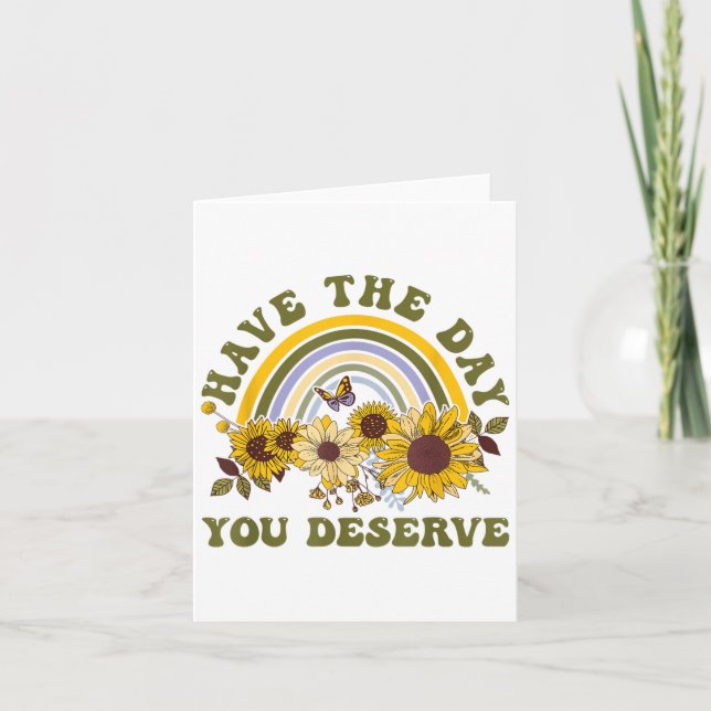 Carte Have The Day You Deserve Motivational Quote Men Wo (Devant)