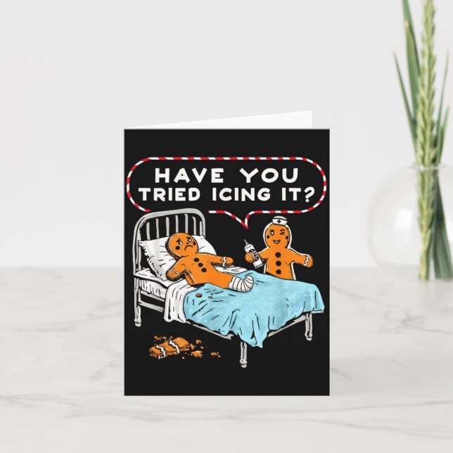 Carte Have You Tried Icing It Gingerbread Nurse Christma (Devant)