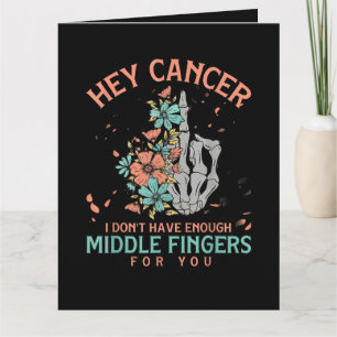 Carte Hé cancer je n'ai pas assez de doigts du milieu 