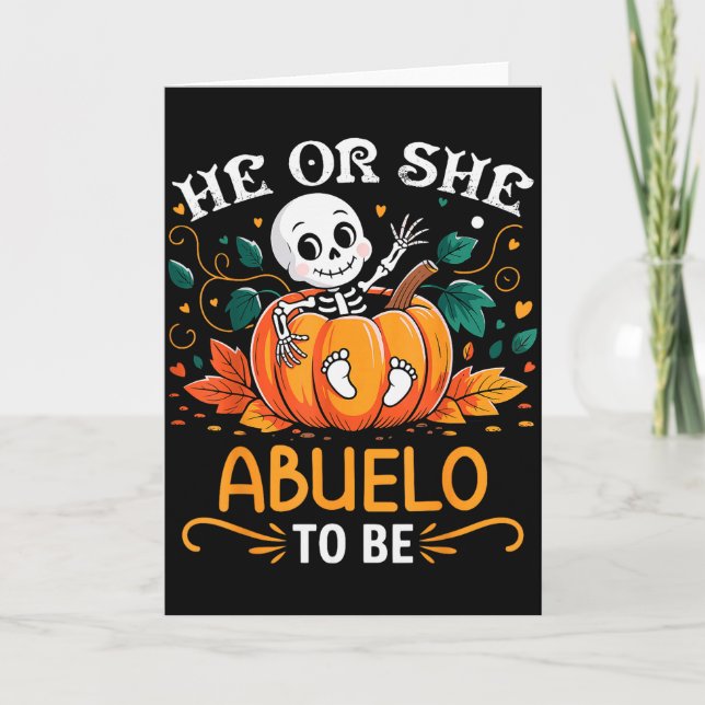 Carte He Or She Abuelo To Be Halloween Skeleton Baby Rev (Devant)