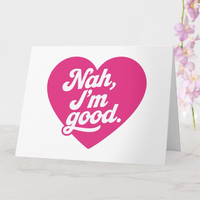 Carte Heart Nah Im Good Anti Valentines Day Single Aware (Orchidée)