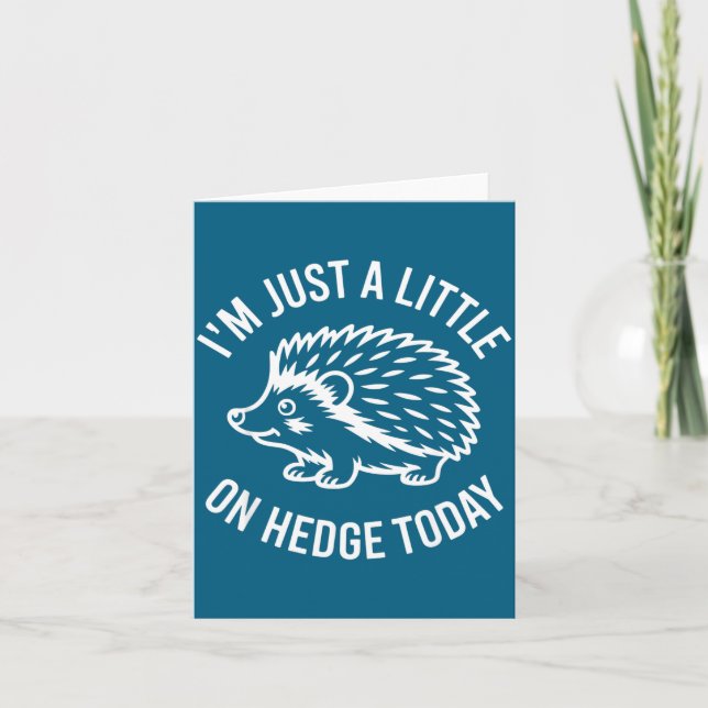 Carte Hedgehog Lover Animal Pun I'm Just A Little On Hed (Devant)