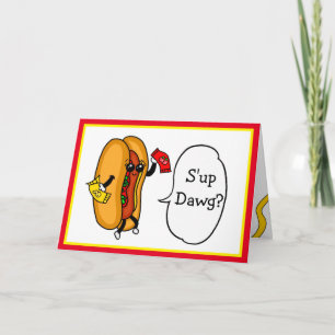 Carte Hein, Dawg ? Nous moutons le temps de Ketchup