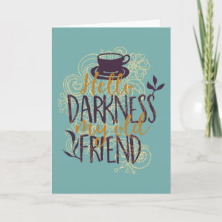 Carte Hello Darkness My Old Friend Coffee Lovers Drinker