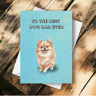 Carte Heureux Poméranie meilleur chien père jamais Fête