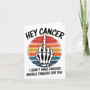 Carte Hey Cancer Je N'Ai Pas Assez De Doigts Moyens Pour