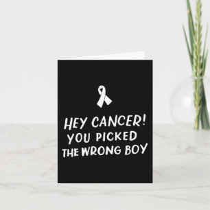 Carte Hey Cancer Vous avez attrapé le mauvais garçon Enf