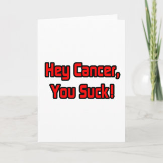 Carte Hey Cancer, Vous Pouvez Chanter !