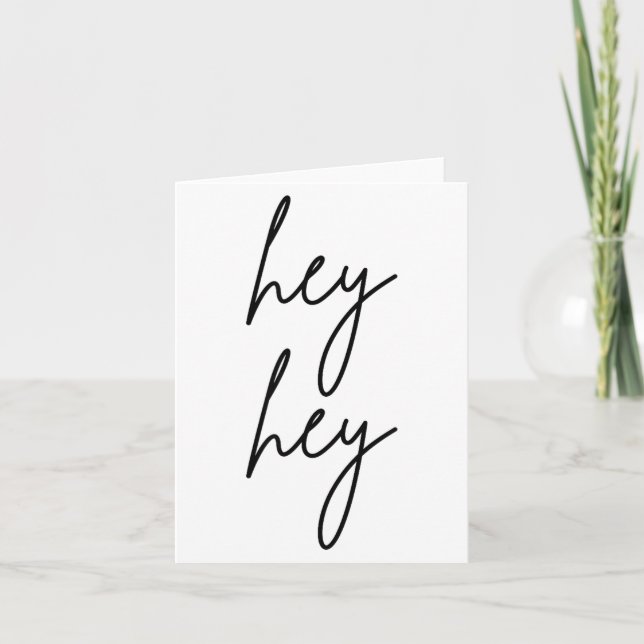 Carte Hey Hey For Birthday Christmas Funny Pular Quote  (Devant)