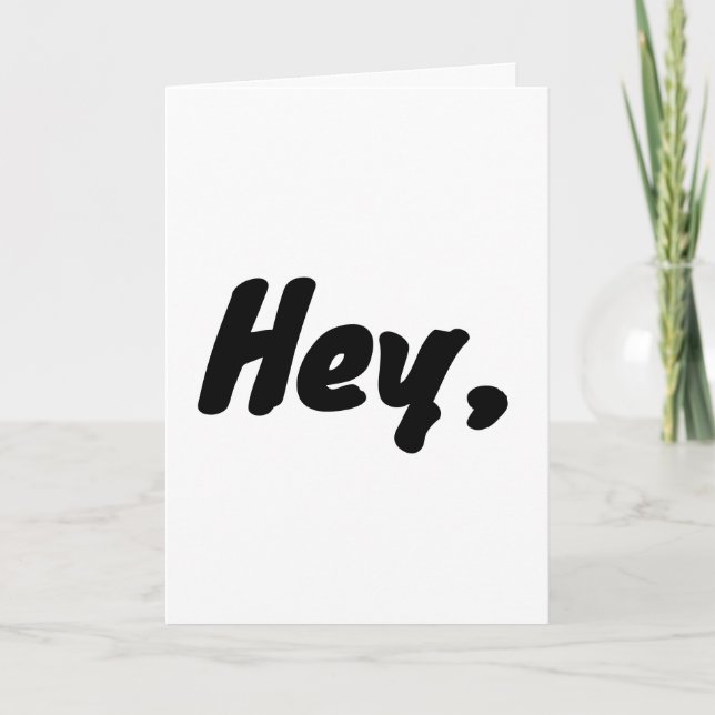 Carte "Hey, wait a minute..." fill in the rest, card. (Devant)