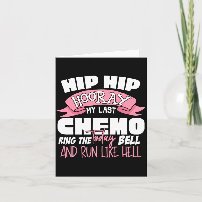 Carte Hip Hip Hourra Dernière célébration de chimiothéra (Devant)