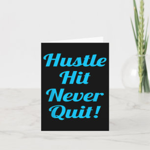 Carte Hit Hustle Ne Cesse Jamais Motivationnelle