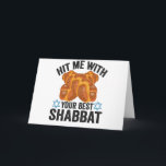 Carte Hit me With Your Best Shabbat Funyn Hanukkah Food<br><div class="desc">funny, hanukkah, shabbat, jewish, jews, challah, menorah, gift, sweater, birthday</div>