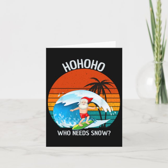Carte Ho Ho Ho Qui A Besoin De Noël De Neige En Juillet  (Devant)