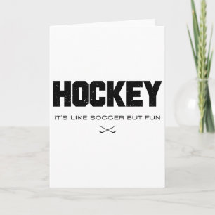 Carte Hockey c'est comme le football mais amusant Citati