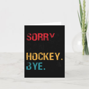 Carte Hockey Désolé Can#39 ; t Hockey Bye Retro Vintage