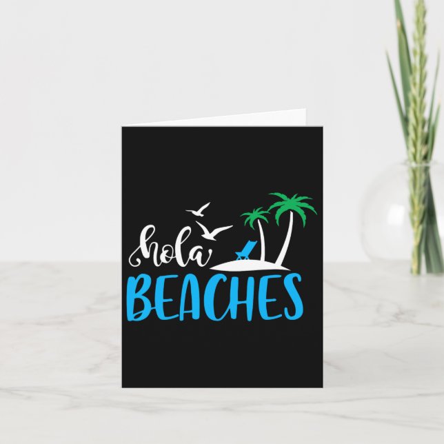 Carte Hola Beaches Drôle Citation Plage Été Vacances Hum (Devant)