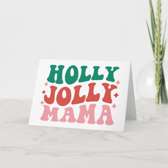 Carte Holly Jolly Mama - Amusant Design de Fêtes (Devant)
