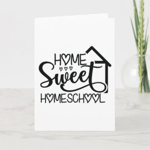 Carte Home Sweet Homeschool