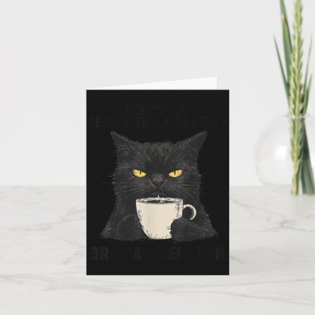 Carte Honnêtement, je ne pense pas être un chat assez dr (Devant)