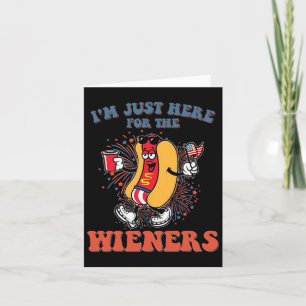 Carte Hot Dog je suis juste ici pour les saucisses 4 jui