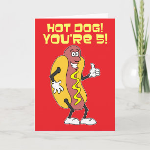 Carte Hot Dog! Vous avez 5 ans ! Anniversaire 5 ans
