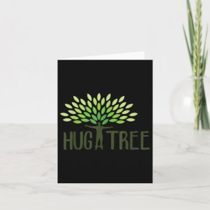 Carte Hug A Tree - Arbre Hugger, Jour des terres Amour T