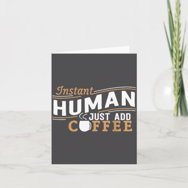 Carte Humain instantané, il suffit d'ajouter du café, ci (Devant)