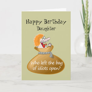 Carte Humor Idiot Free Birthday for your Daughter
