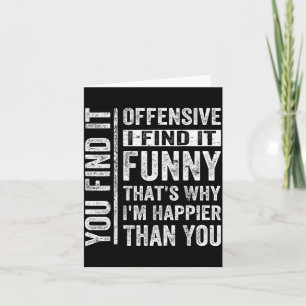 Carte Humour Adulte Sarcastique Offensant Heureux
