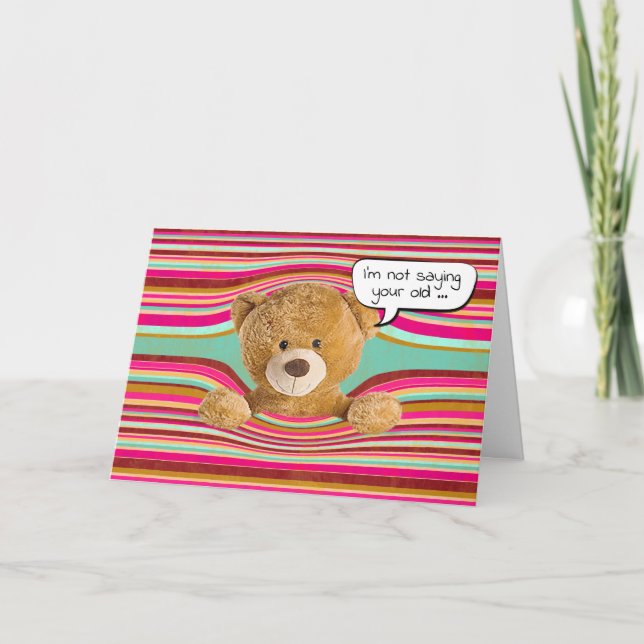 Carte Humour d'anniversaire de l'ours en peluche (Devant)