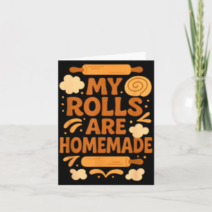 Carte Humour de cuisine amusant Mes rouleaux sont faits