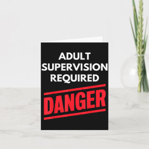 Carte Humour disant que la surveillance d'un adulte est