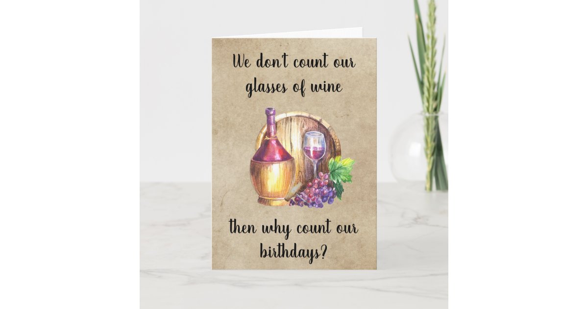 Carte Humour Drole De Joyeux Anniversaire De Vin Zazzle Fr