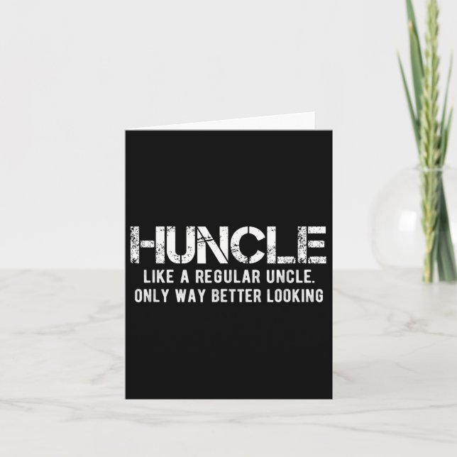 Carte Huncle Comme Un Oncle Régulier Seulement Beaucoup  (Devant)