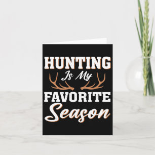 Carte Hunter Deer Funny Chasse Est Ma Saison Préférée