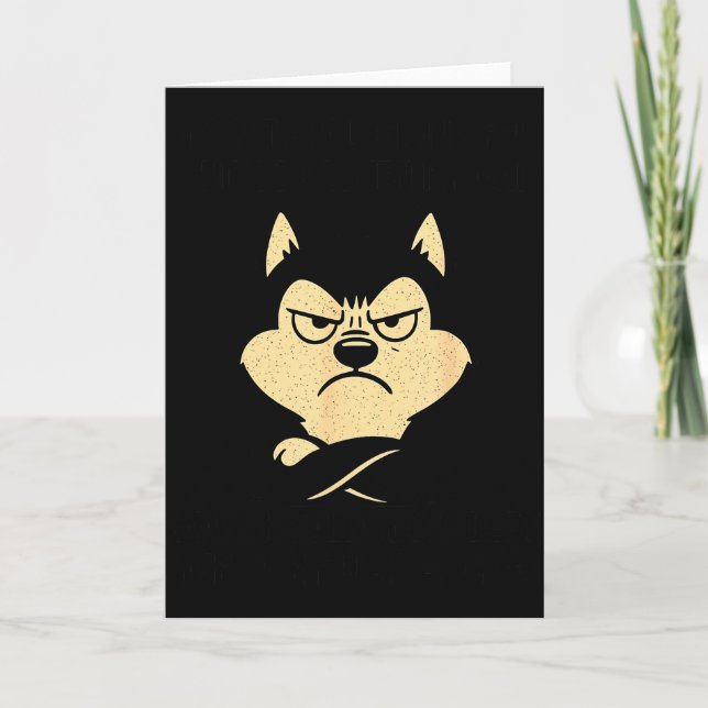 Carte Husky Dog Ain’t Alogizing For I Do When I’m Mad  (Devant)