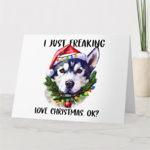 Carte Husky j'adore juste Noël ok Xmas