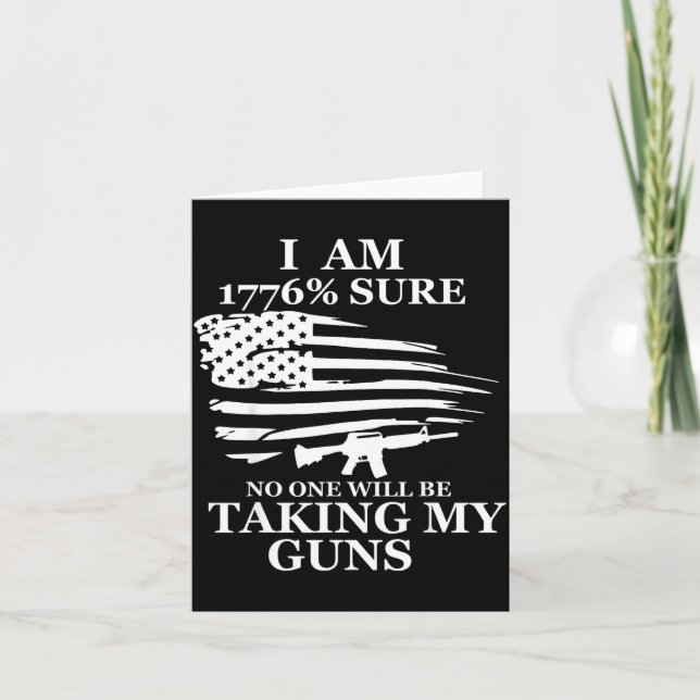 Carte I Am 1776% Sure Will Be Taking My Gun Us Flag Amer (Devant)