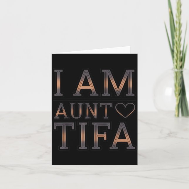 Carte I Am Aunt Tifa Bold Statement Family Humor  (Devant)
