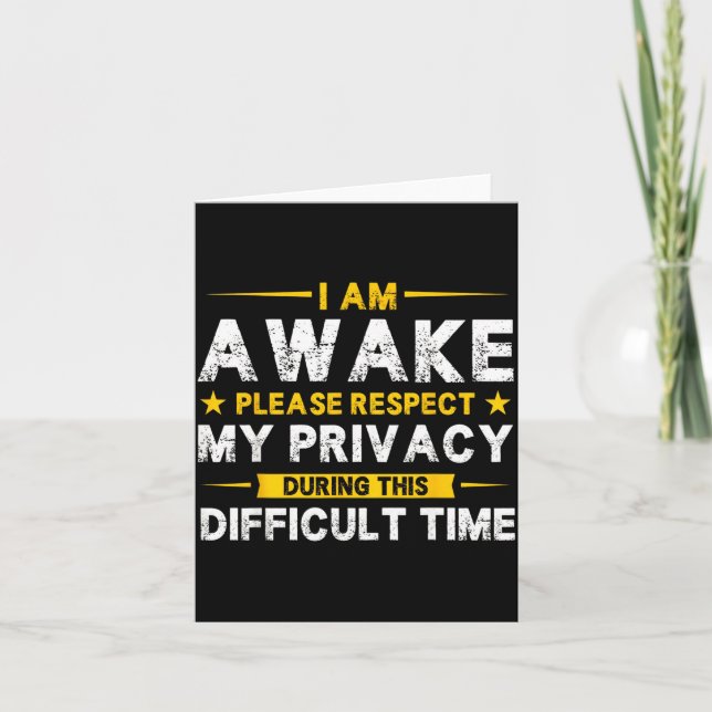 Carte I Am Awake Please Respect My Privacy Funny Sarcast (Devant)