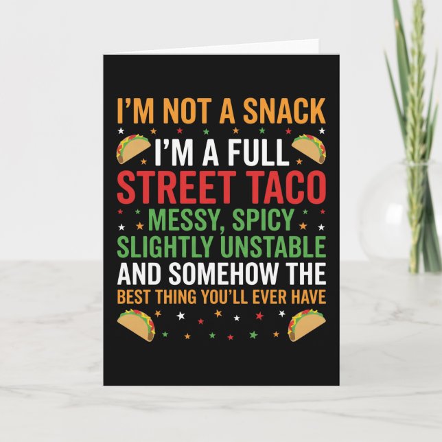 Carte I Am Not A Snack I'm A Full Street Taco Messy (Devant)