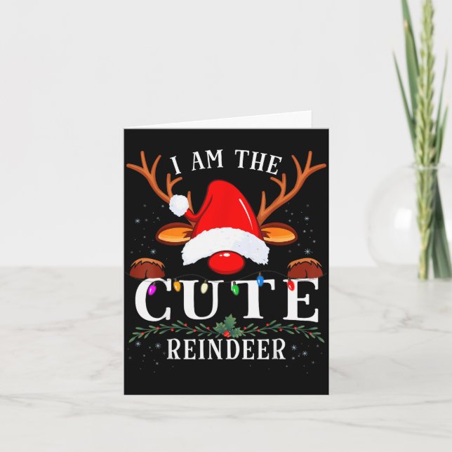 Carte I Am The Cute Reindeer Christmas Family  (Devant)