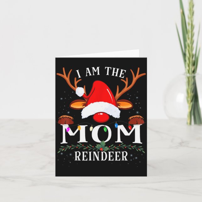 Carte I Am The Mom Reindeer Christmas Family  (Devant)