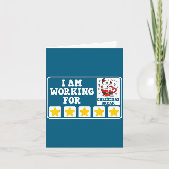 Carte I Am Working For Christmas Break Funny Office Quot (Devant)