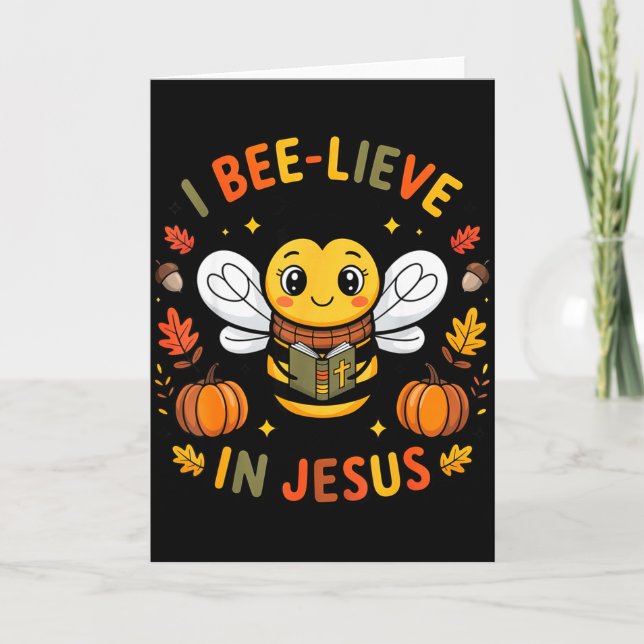Carte I Bee-lieve In Jesus Fall Christian Thanksgiving S (Devant)