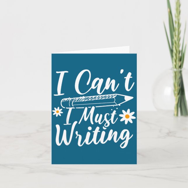 Carte I Can't I Must Writing Funny Saying Quote Men's Wo (Devant)